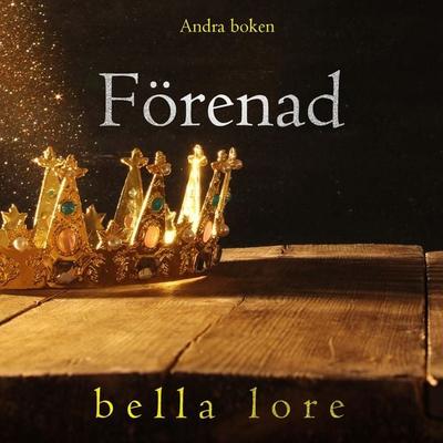 Förenad (Andra boken) - Morgan Rice, Audio, 9798341591103