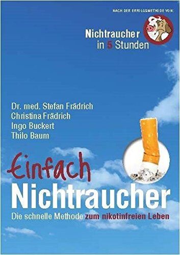 Dr. med. Stefan Frädrich - Einfach Nichtraucher: Die schnelle Methode zum nikotinfreien Leben - Preis vom 18.10.2026 19:22:15 h