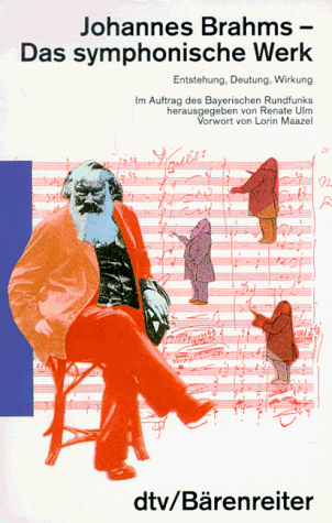 Renate Ulm - Johannes Brahms. Das symphonische Werk. Entstehung, Deutung, Wirkung. - Preis vom 19.10.2026 19:33:35 h