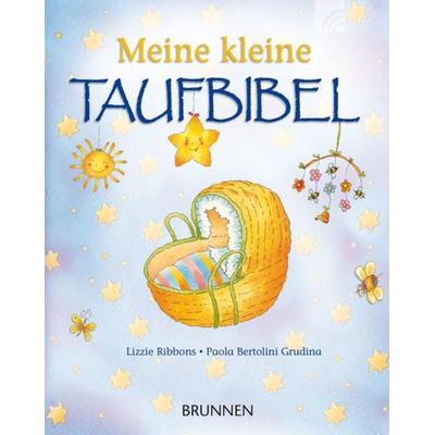 Meine kleine Taufbibel, Gebundene Ausgabe von Lizzie Ribbons, Brunnen Verlag GmbH