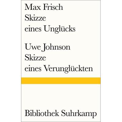 Skizze eines Unglücks/Skizze eines Verunglückten, Taschenbuch von Max Frisch,Uwe Johnson, Suhrkamp, 978-3-518-24148-6