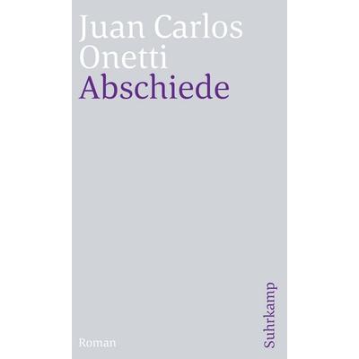 Abschiede, Taschenbuch von Juan Carlos Onetti, Suhrkamp, 978-3-518-47041-1