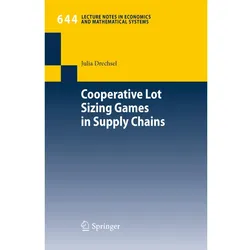 Cooperative Lot Sizing Games in Supply Chains, Fachbücher von Julia Drechsel