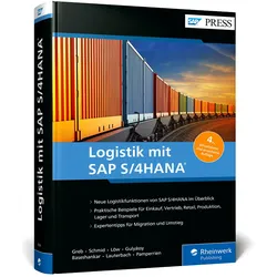 LogistikmitSAPS/4HANA, Fachbücher von Nayan Baseshankar, Stephan Schmid, Ferenc Gulyássy, Bernd Lauterbach, Isabella Löw, Alexander Greb, Ben Pamperrien