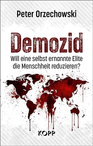Peter Orzechowski - Demozid: Will eine selbst ernannte Elite die Menschheit reduzieren? - Preis vom 09.10.2026 07:28:09 h