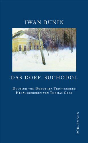 Iwan Bunin - Das Dorf. Suchodol - Preis vom 17.10.2026 19:25:27 h