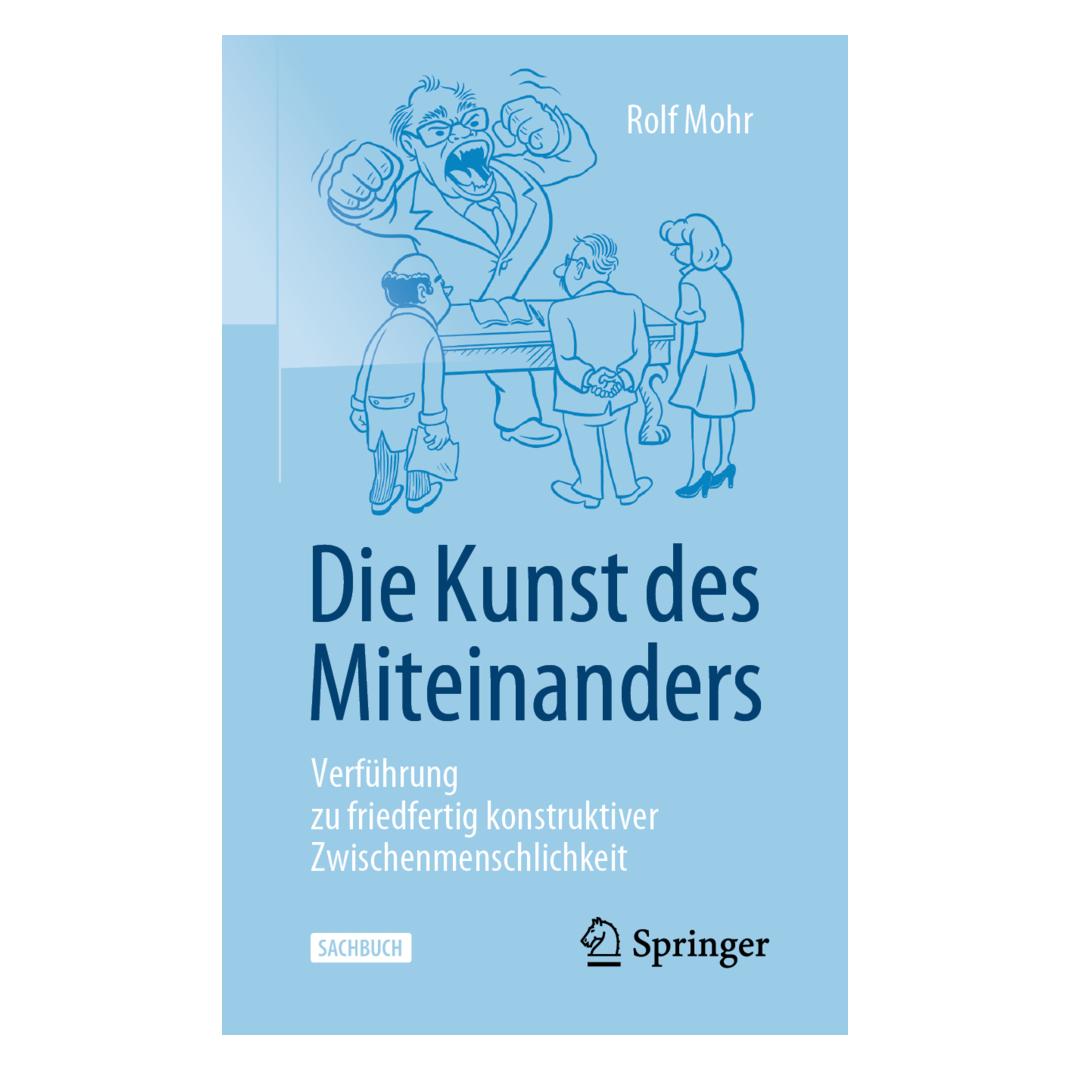 Springer Die Kunst des Miteinanders (Deutsch, Softcover, Rolf Mohr) (16423697)