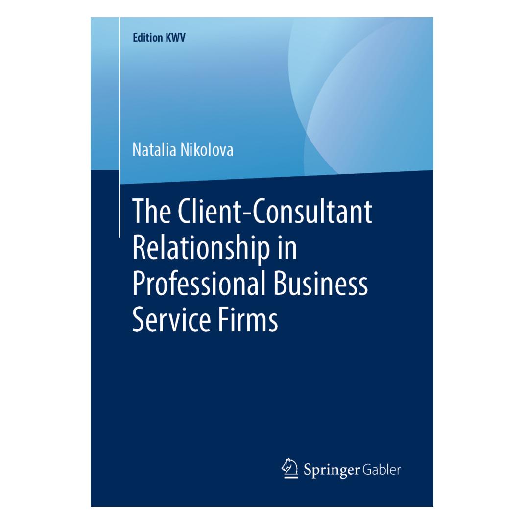 Springer The Client-Consultant Relationship in Professional Business Service Firms (Englisch, Softcover, Natalia Nikolova) (56017923)