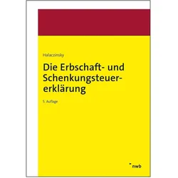 Die Erbschaft- und Schenkungsteuererklärung, Fachbücher von Raymond Halaczinsky, Olivia Trentmann