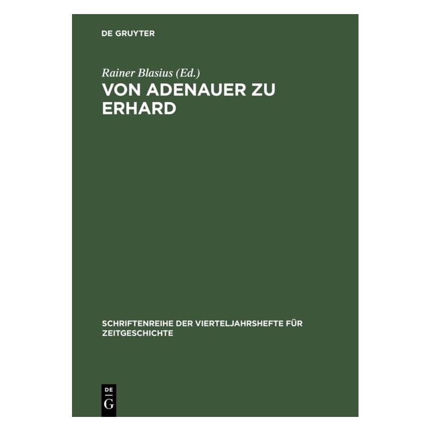 De Gruyter Von Adenauer zu Erhard (Deutsch, Hardcover, Rainer Blasius) (67826487)