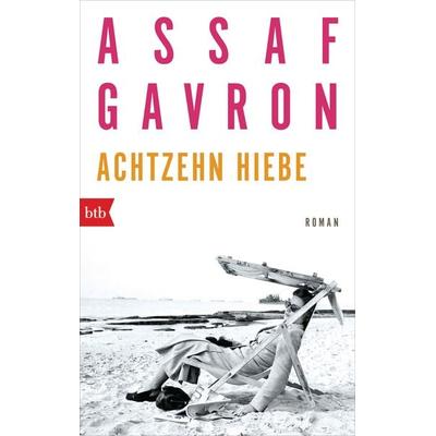 Achtzehn Hiebe, Taschenbuch von Assaf Gavron, btb, 978-3-442-71861-0