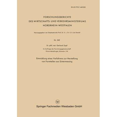 Entwicklung eines Verfahrens zur Herstellung von Formteilen aus Sintermessing, Taschenbuch von Gerhard Zapf, VS Verlag für Sozialwissenschaften,