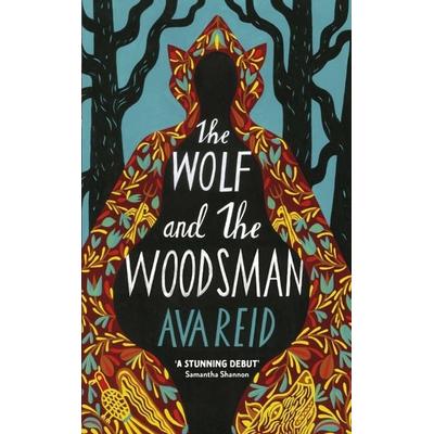Reid, A: The Wolf and the Woodsman, Taschenbuch von Ava Reid, Vermilion