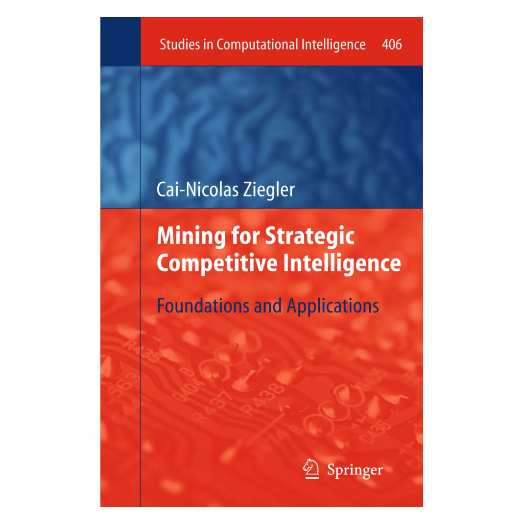 Springer Mining for Strategic Competitive Intelligence (Englisch, Softcover, Cai-Nicolas Ziegler) (35146750)