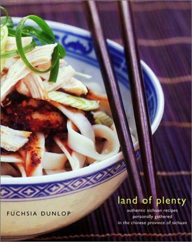 Fuchsia Dunlop - Land of Plenty: A Treasury of Authentic Sichuan Cooking - Preis vom 13.10.2026 11:25:28 h