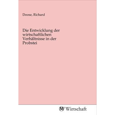 Die Entwicklung der wirtschaftlichen Verhältnisse in der Probstei, Taschenbuch von , MV-Wirtschaft, 978-3-96885-119-8