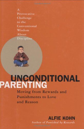 Alfie Kohn - Unconditional Parenting: Moving from Rewards and Punishments to Love and Reason - Preis vom 09.10.2026 07:28:09 h