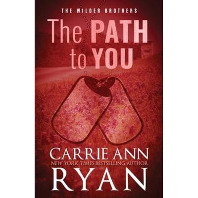 The Path to You - Special Edition, Taschenbuch von Carrie Ann Ryan, Carrie Ann Ryan, 978-1-63695-263-5