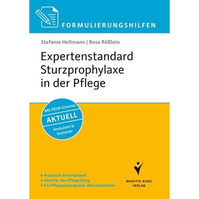 Formulierungshilfen Expertenstandard Sturzprophylaxe in der Pflege, Taschenbuch von Stefanie Hellmann,Rosa Rösslein, Schlütersche Verlag,