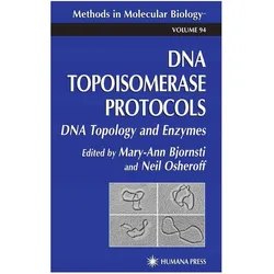 DNA Topoisomerase Protocols, Fachbücher von Mary-Ann Bjornsti, Neil Osheroff