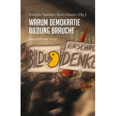 Warum Demokratie Bildung braucht, Paperback von , Mandelbaum verlag eG, 978-3-85476-842-5