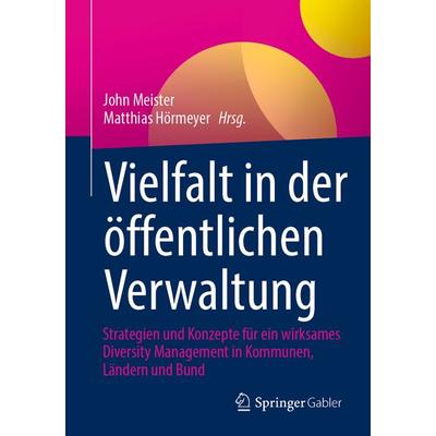 Vielfalt in der öffentlichen Verwaltung, Taschenbuch von , Springer Fachmedien Wiesbaden GmbH, 978-3-658-41701-7