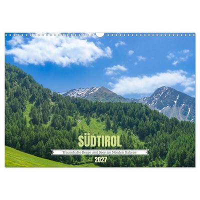 Südtirol - Traumhafte Berge und Seen im Norden Italiens (Wandkalender 2027 DIN A3 quer), CALVENDO Monatskalender