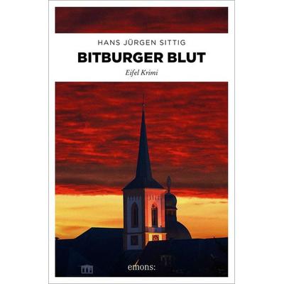 Bitburger Blut, Taschenbuch von Hans-Jürgen Sittig, Emons Verlag