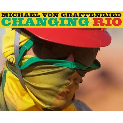 Changing Rio, Paperback von Michael Graffenried, Offizin Verlag