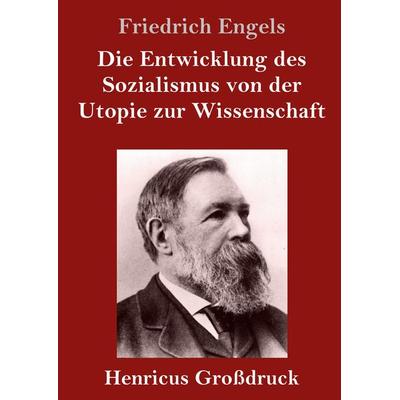 Die Entwicklung des Sozialismus von der Utopie zur Wissenschaft (Großdruck), Gebundene Ausgabe von Friedrich Engels, BoD - Books on Demand,