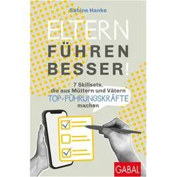 Hanke:Eltern führen besser!, Ratgeber von Sabine Hanke
