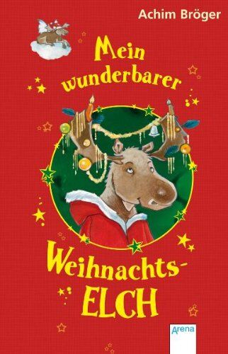Achim Bröger - Mein wunderbarer Weihnachtselch - Preis vom 30.09.2026 22:30:23 h