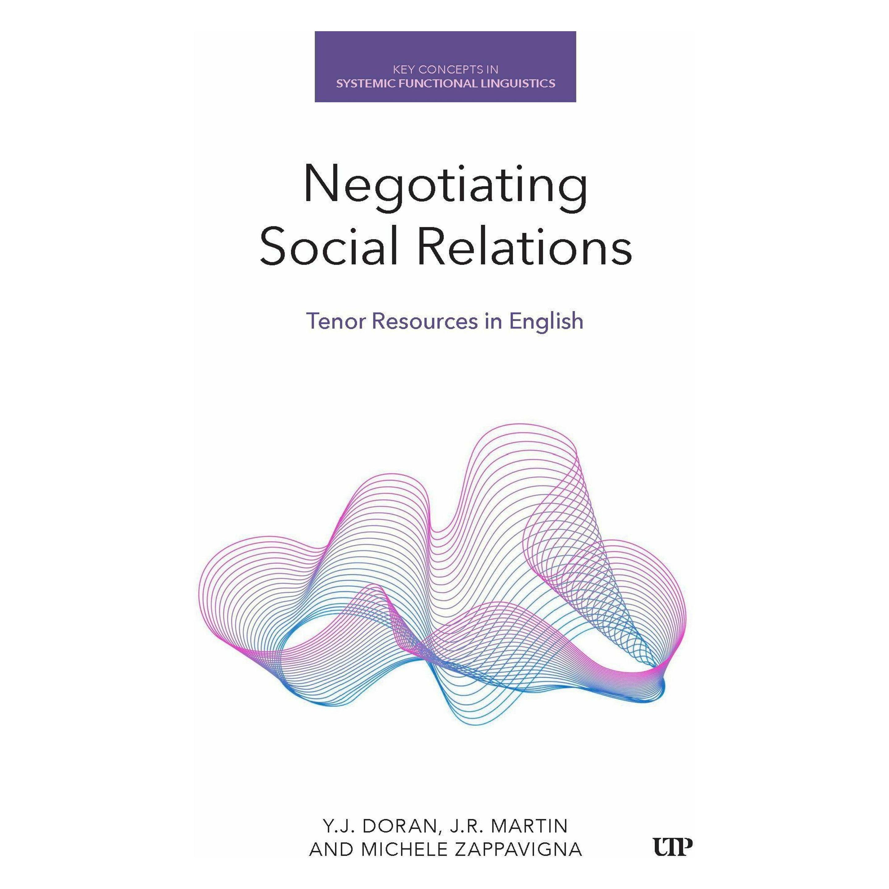 University Of Toronto Negotiating Social Relations (Englisch, J.R. Martin, Michele Zappavigna, Y.J. Doran) (68608756)
