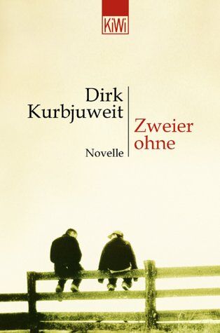Dirk Kurbjuweit - Zweier ohne: Novelle - Preis vom 15.10.2026 23:06:25 h