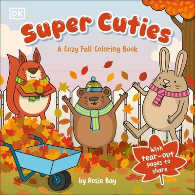 Super Cuties a Cozy Fall Coloring Book, Taschenbuch von Rosie Bay, Random House N.Y.