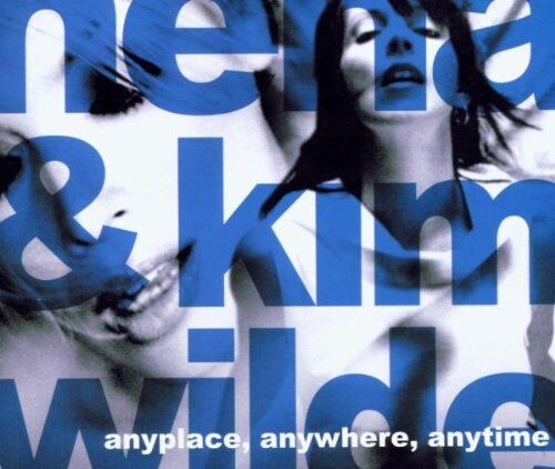 Nena & Kim Wilde - Anyplace,Anywhere,Anytime - Preis vom 17.10.2026 19:25:27 h