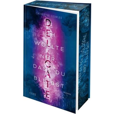 Delicate. Ich wollte nur, dass du bleibst (Sparrow Falls 2), Taschenbuch von Catherine Cowles, Carlsen, 978-3-551-58625-4