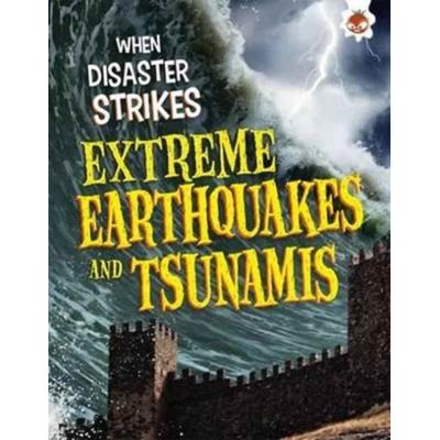 Extreme Earthquakes and Tsunamis, Taschenbuch von John Farndon, Hungry Tomato Ltd, 978-1-912108-71-8