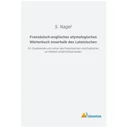 Französisch-englisches etymologisches Wörterbuch innerhalb des Lateinischen, Schulbücher