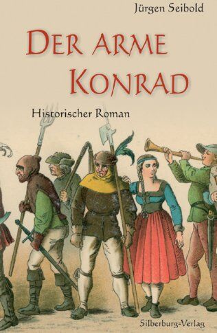 Jürgen Seibold - Der arme Konrad: Historischer Roman - Preis vom 14.10.2026 23:07:16 h
