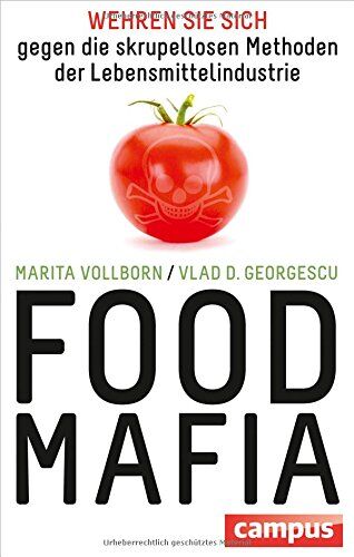 Marita Vollborn - Food-Mafia: Wehren Sie sich gegen die skrupellosen Methoden der Lebensmittelindustrie - Preis vom 11.10.2026 03:10:56 h