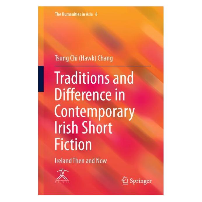 Springer Traditions and Difference in Contemporary Irish Short Fiction (Englisch, Hardcover, Tsung Chi (Hawk) Chang, Tsung Chi Chang) (63689734)