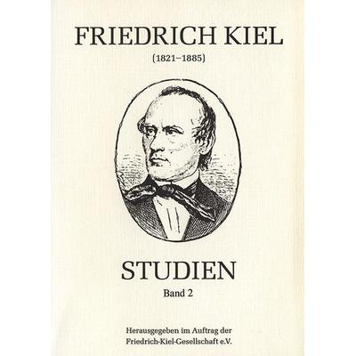 Friedrich-Kiel-Studien / Friedrich-Kiel-Studien, Band 2 -