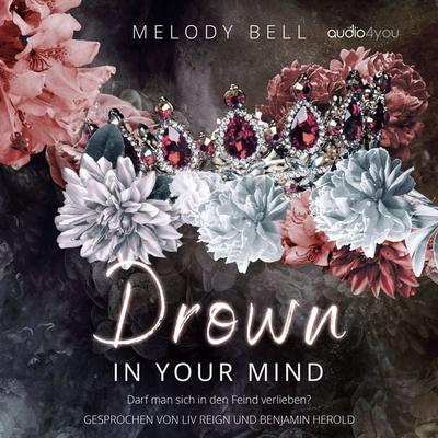 Drown In Your Mind - Melody Bell, Audio, 9783988185013
