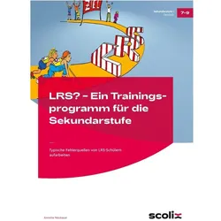 LRS? Ein Trainingsprogramm für die Sekundarstufe, Schulbücher von Annette Neubauer