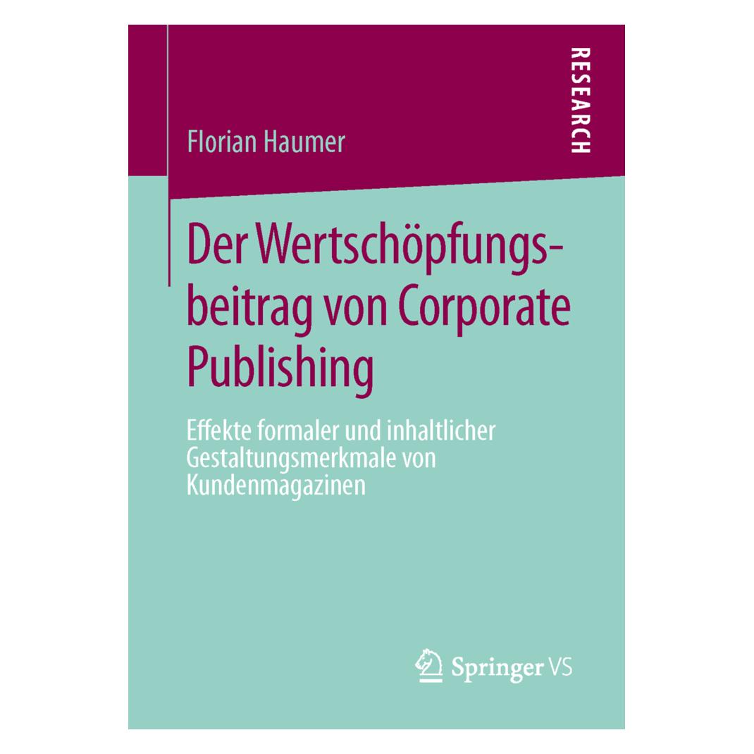 Springer Der Wertschöpfungsbeitrag von Corporate Publishing (Deutsch, Softcover, Florian Haumer) (55521278)