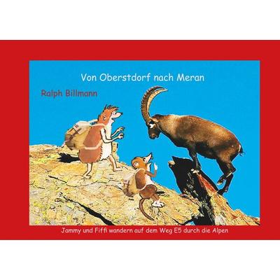 Von Oberstdorf nach Meran, Taschenbuch von Ralph Billmann, BoD – Books on Demand, 978-3-7528-5261-5