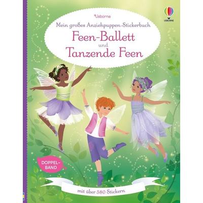 Mein großes Anziehpuppen-Stickerbuch: Feen-Ballett und Tanzende Feen, Taschenbuch von Fiona Watt, Usborne, 978-1-03-570362-3