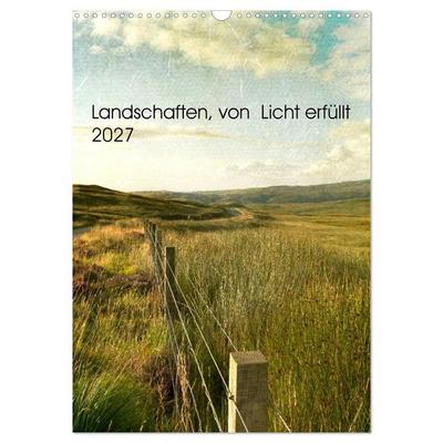 Landschaften, von Licht erfüllt (Wandkalender 2027 DIN A3 hoch), CALVENDO Monatskalender