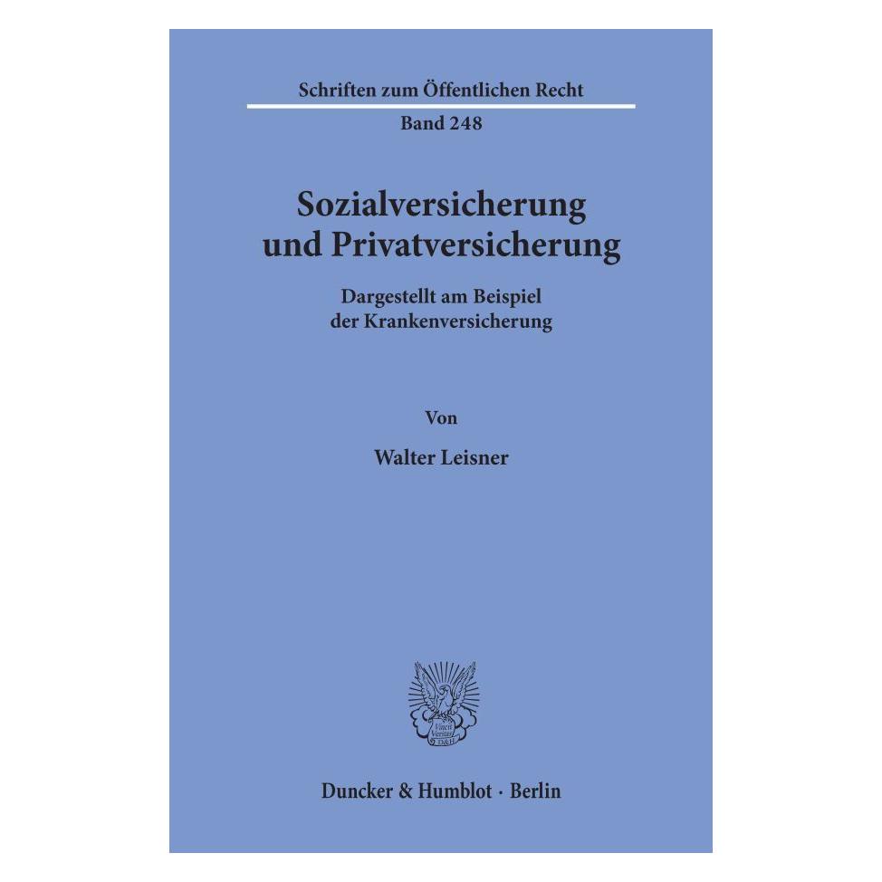 Duncker & Humblot Sozialversicherung und Privatversicherung (Deutsch, Softcover, Walter Leisner) (7281366)